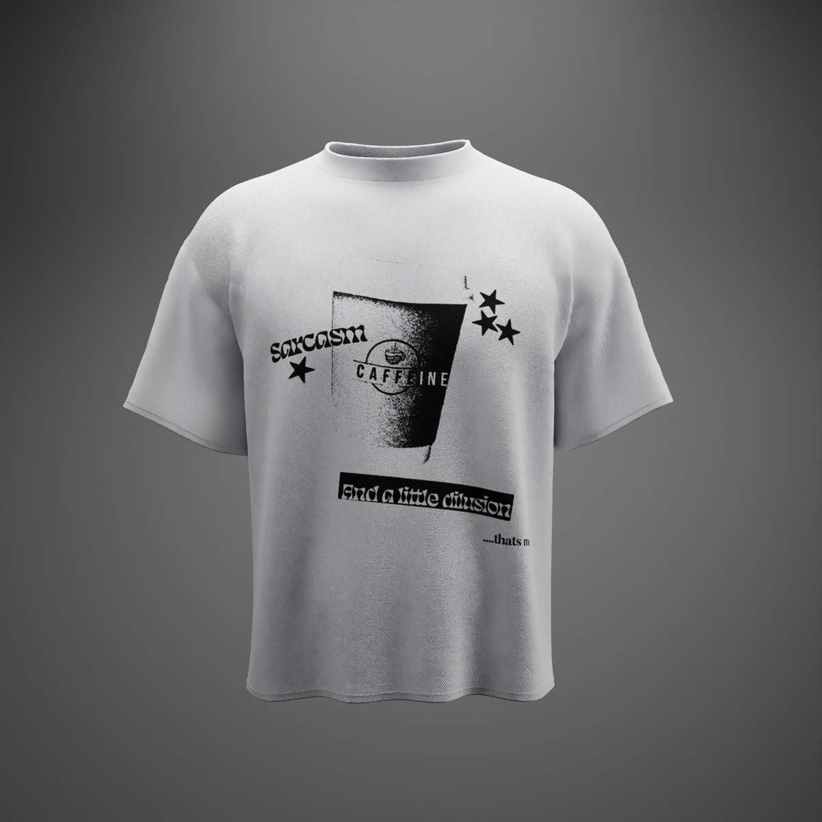 SARCASM, CAFFEINE & A LITTLE DELUSION – Oversized T-Shirt