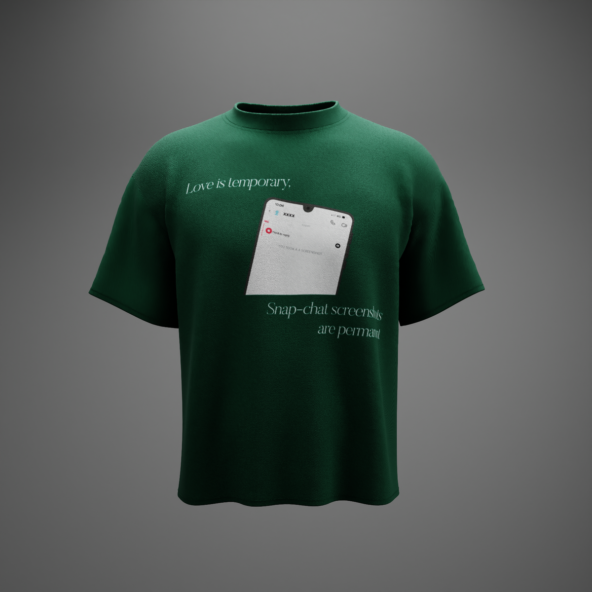 LOVE IS TEMPORARY, SNAPCHAT STAYS – Oversized T-Shirt