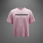 #ProudCockroach - Oversized T-Shirt