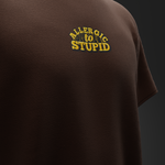 ALLERGIC TO STUPID – Oversized T-Shirt