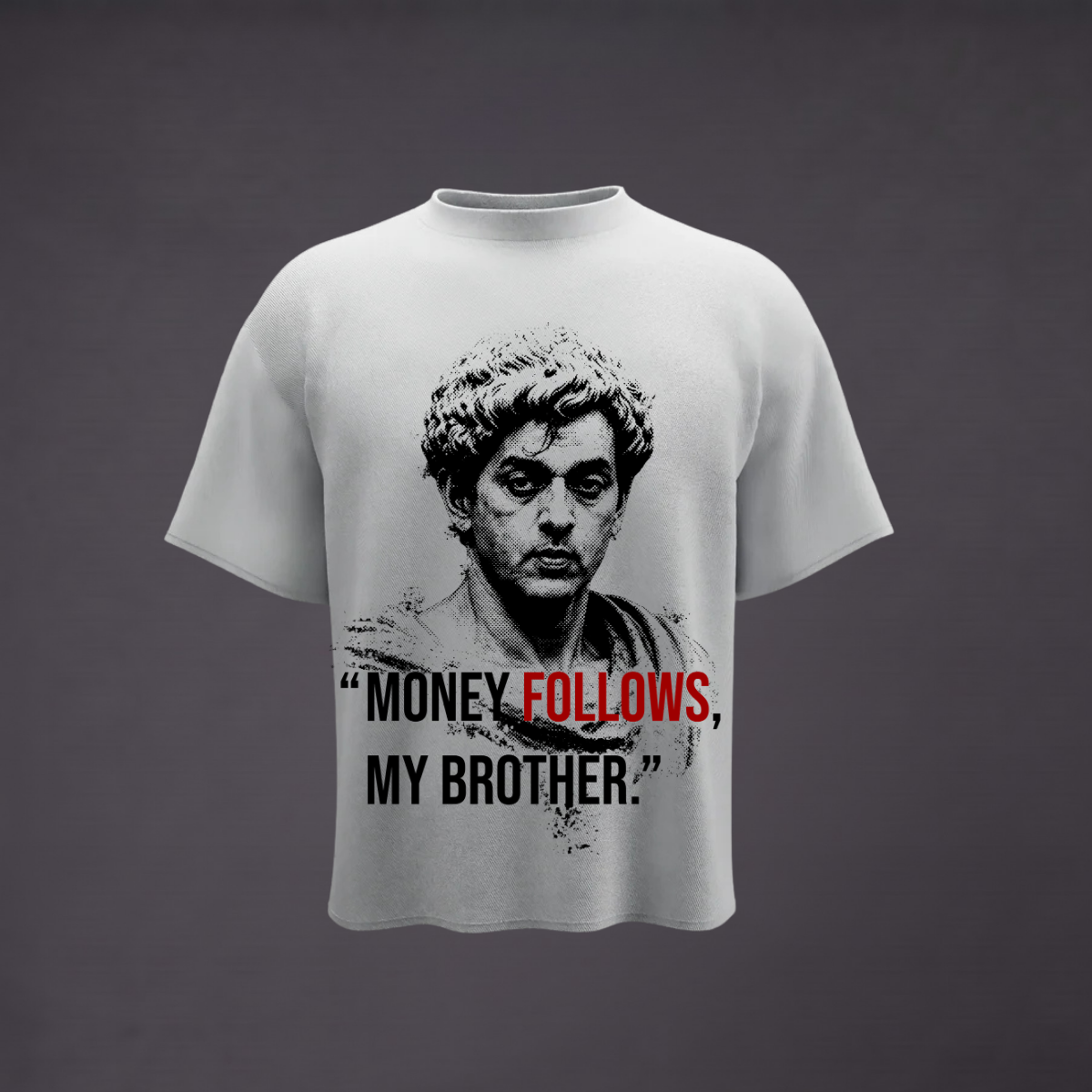 Money Follows, My Brother - Oversized T-Shirt