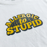 ALLERGIC TO STUPID - Crop Top