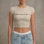 I CAN'TTEXT ALL DAY - Crop Top