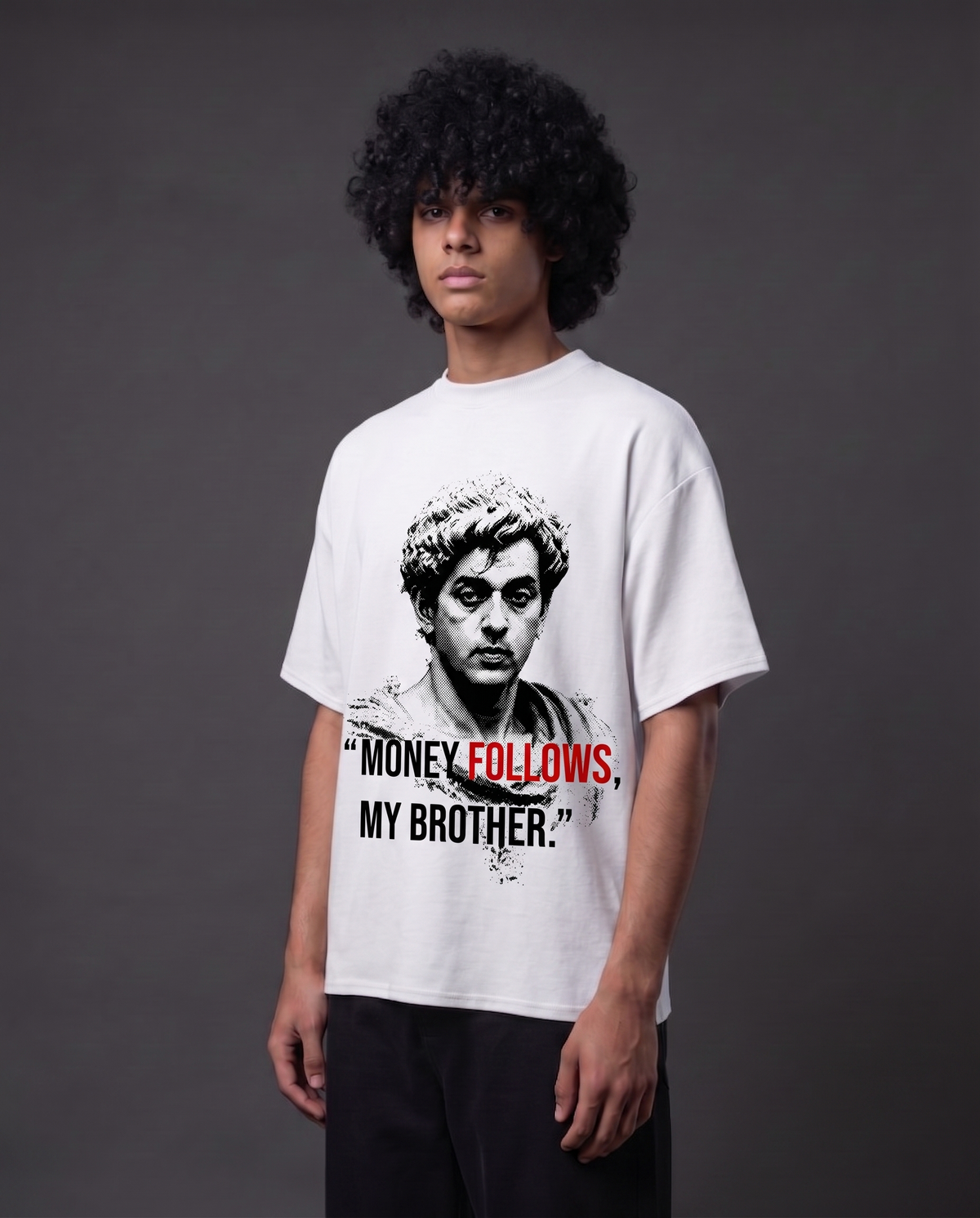 Money Follows, My Brother - Oversized T-Shirt