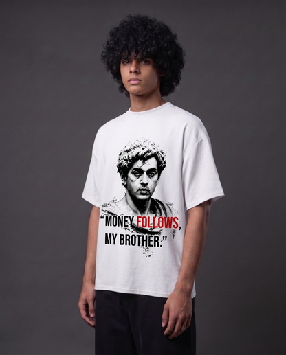 Money Follows, My Brother - Oversized T-Shirt