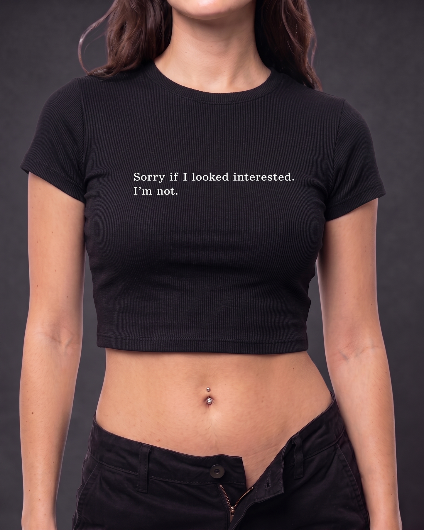 SORRY IF I LOOKED INTERESTED - Crop Top