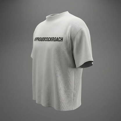 #ProudCockroach - Oversized T-Shirt