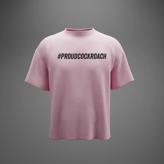 #ProudCockroach - Oversized T-Shirt