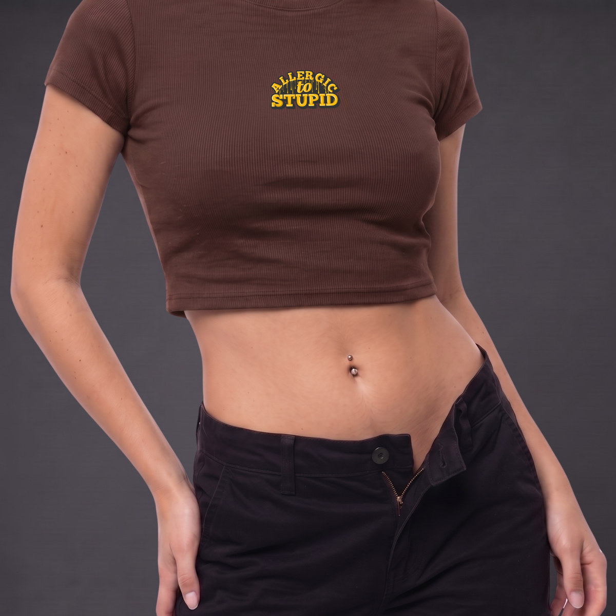 ALLERGIC TO STUPID - Crop Top