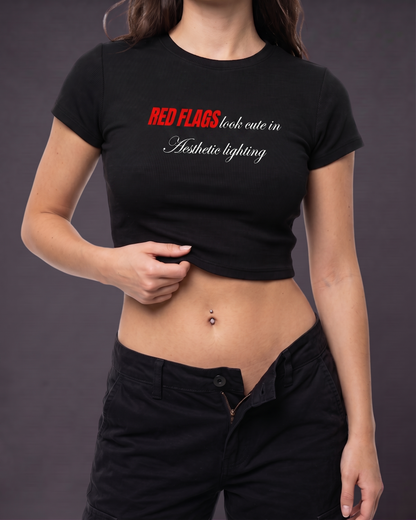 RED FLAGS LOOK CUTE IN AESTHETIC LIGHTING - Crop Top