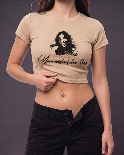 You Wished For This – Women's Graphic Crop Top