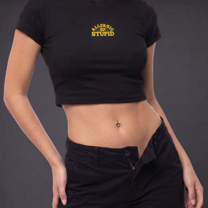 ALLERGIC TO STUPID - Crop Top