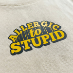 ALLERGIC TO STUPID - Crop Top