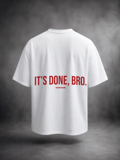 It’s Done, Bro. – Oversized Graphic T-Shirt
