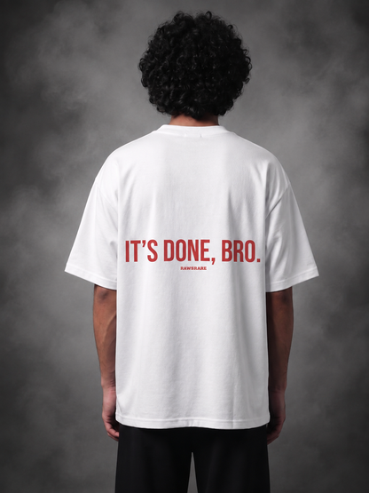 It’s Done, Bro. – Oversized Graphic T-Shirt