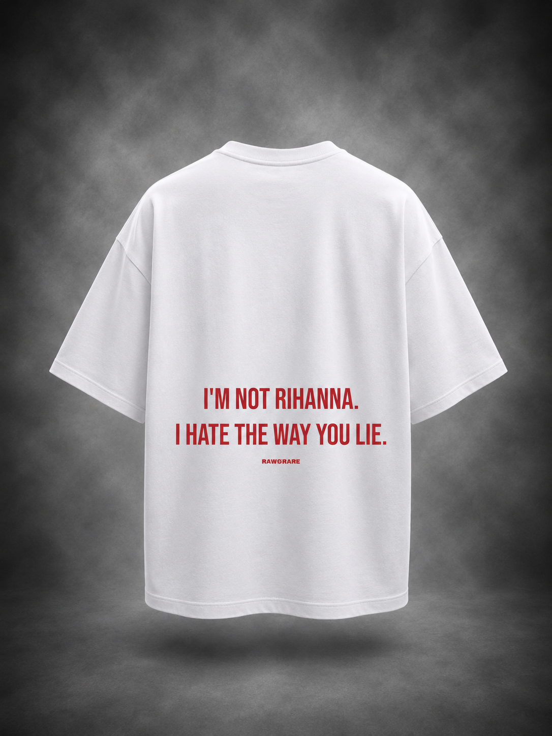 I'm Not Rihanna - Oversized T-Shirt