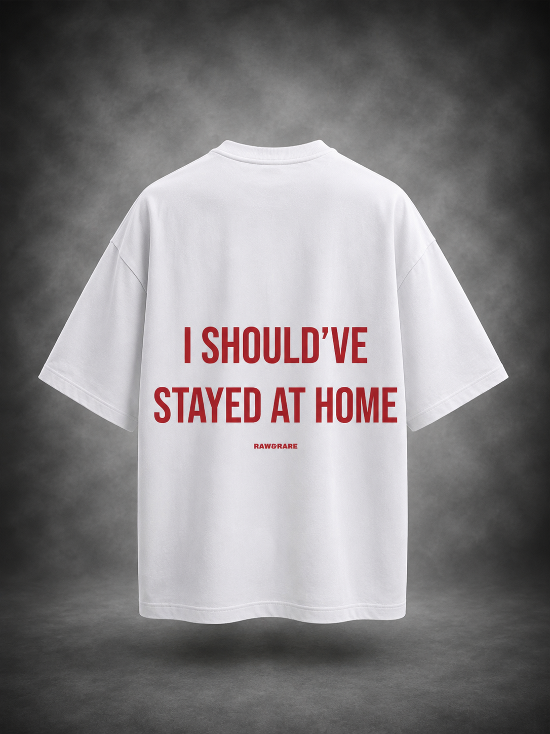 I Should've Stayed At Home - Oversized T-Shirt