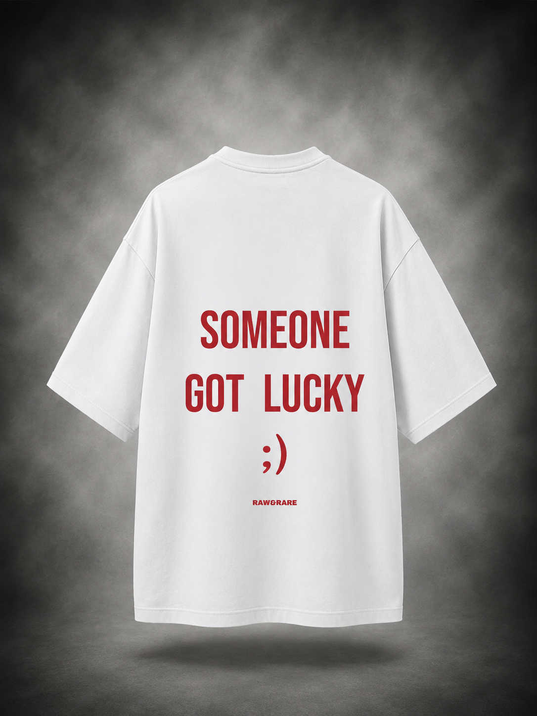 Someone Got Lucky ;) - Oversized T-Shirt