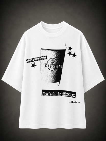 SARCASM, CAFFEINE & A LITTLE DELUSION – Oversized T-Shirt