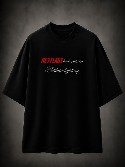 RED FLAGS LOOK CUTE – Oversized T-Shirt