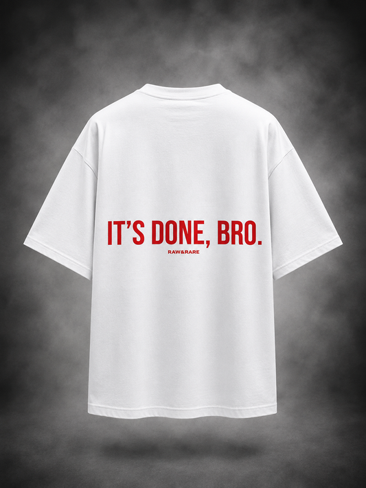 It’s Done, Bro. – Oversized Graphic T-Shirt