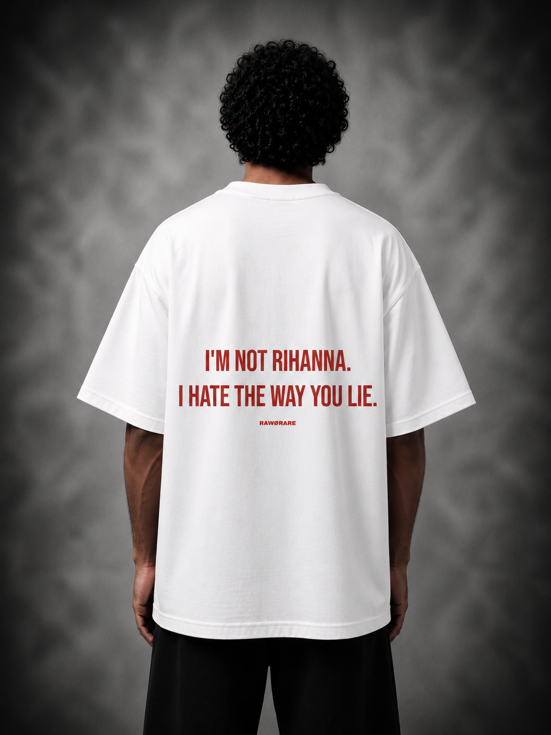 I'm Not Rihanna - Oversized T-Shirt
