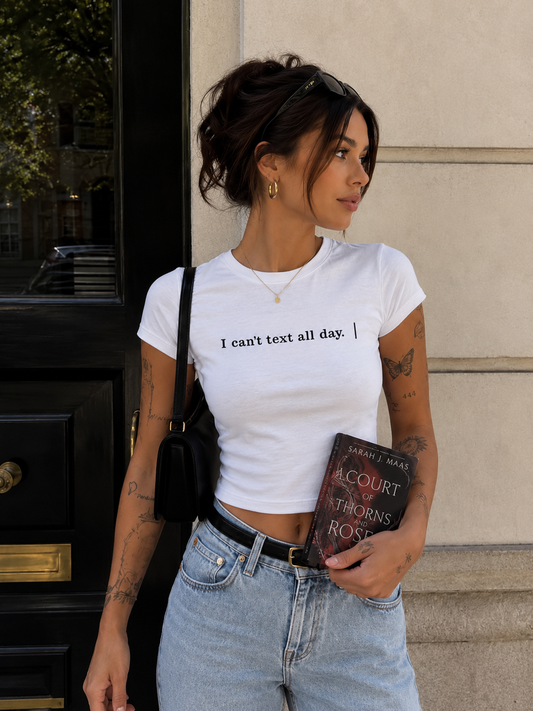 I CAN'TTEXT ALL DAY - Crop Top