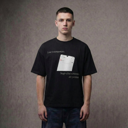 LOVE IS TEMPORARY, SNAPCHAT STAYS – Oversized T-Shirt