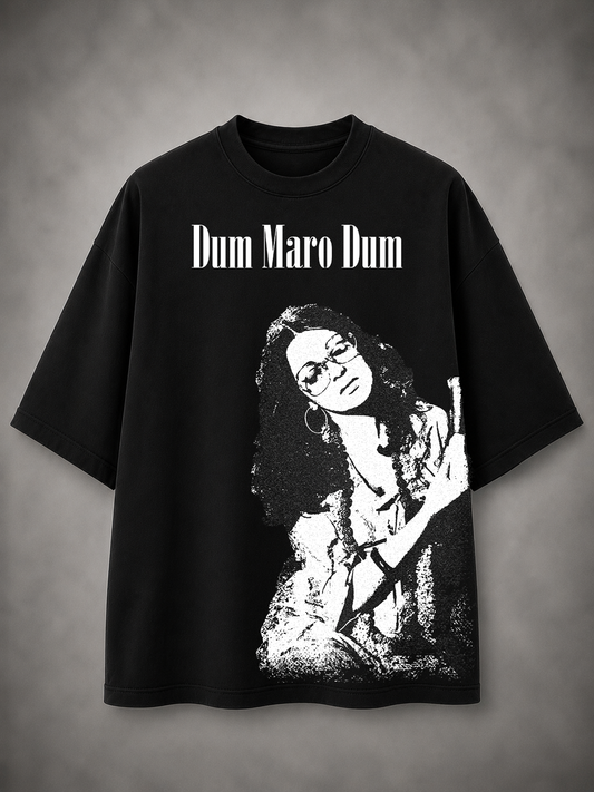 DUM MARO DUM – Oversized T-Shirt